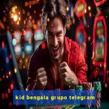 kid bengala grupo telegram